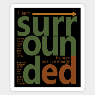 I am surrounded by pure positive energy | Positive Affirmation Sticker